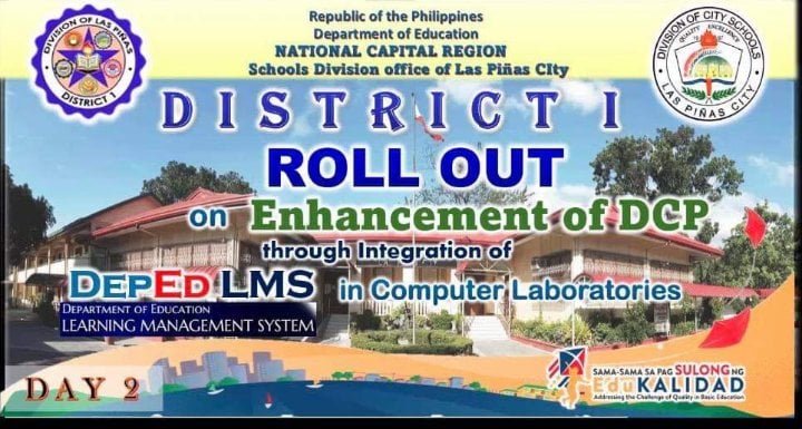 DISTRICT 1 ROLL OUT ON ENHANCEMENT OF DEPED COMPURIZATION PROGRAM THROUGH INTEGRATION OF DEPED LMS IN COMPUTER LABORATORIES