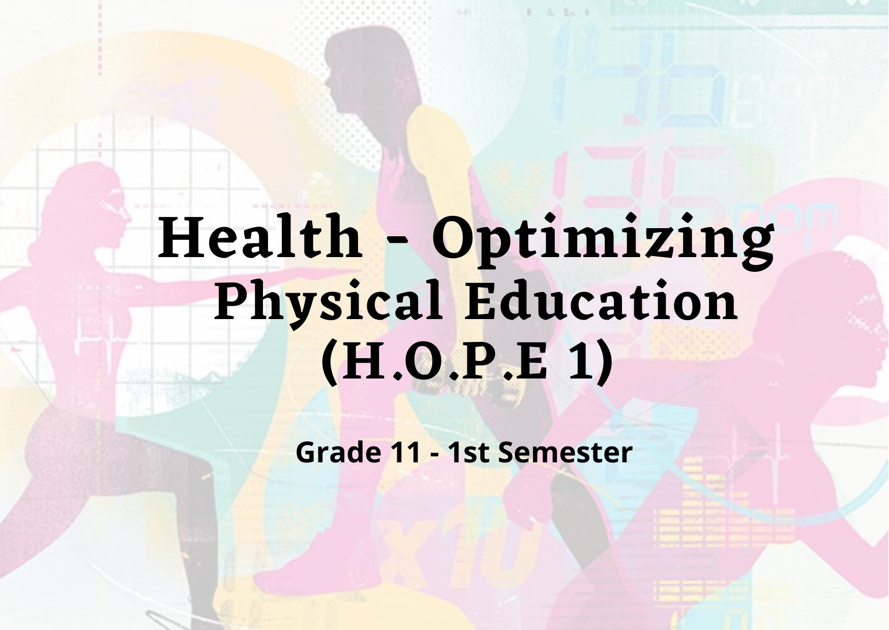 Health-Optimizing P.E. (H.O.P.E.) 1: Exercise for Fitness