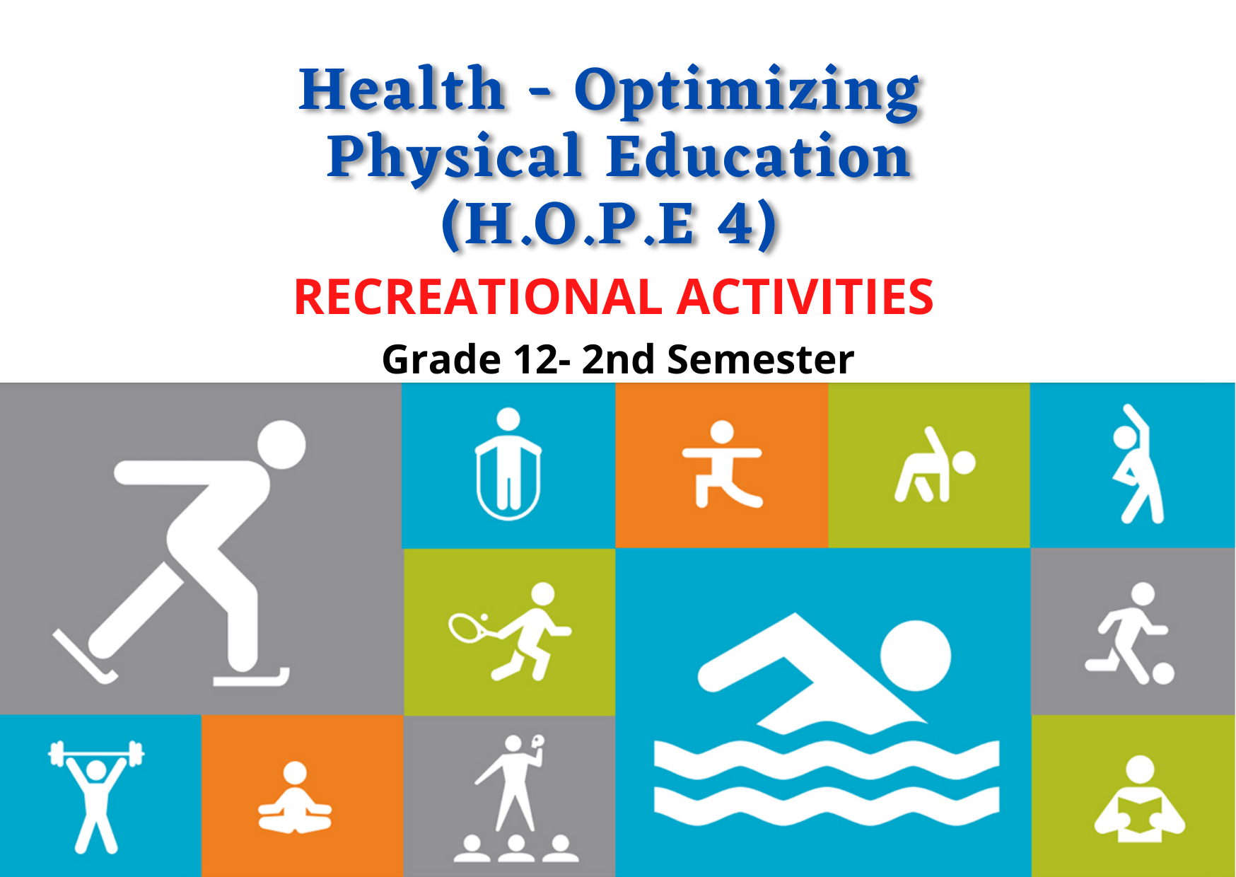 Health-optimizing PE (H.O.P.E.) 4: Recreational Activities