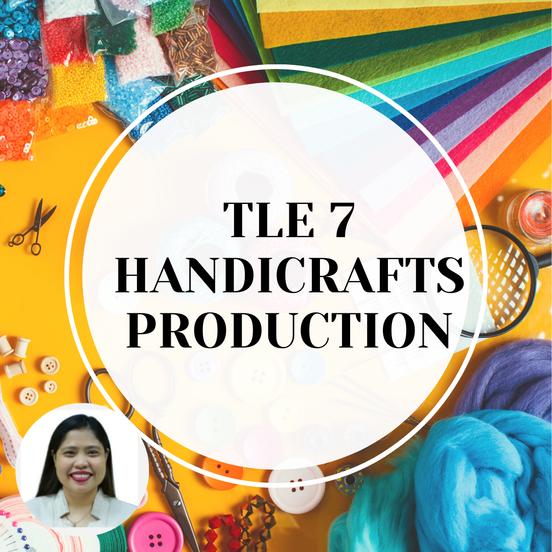 Grade 7 Handicrafts Production 