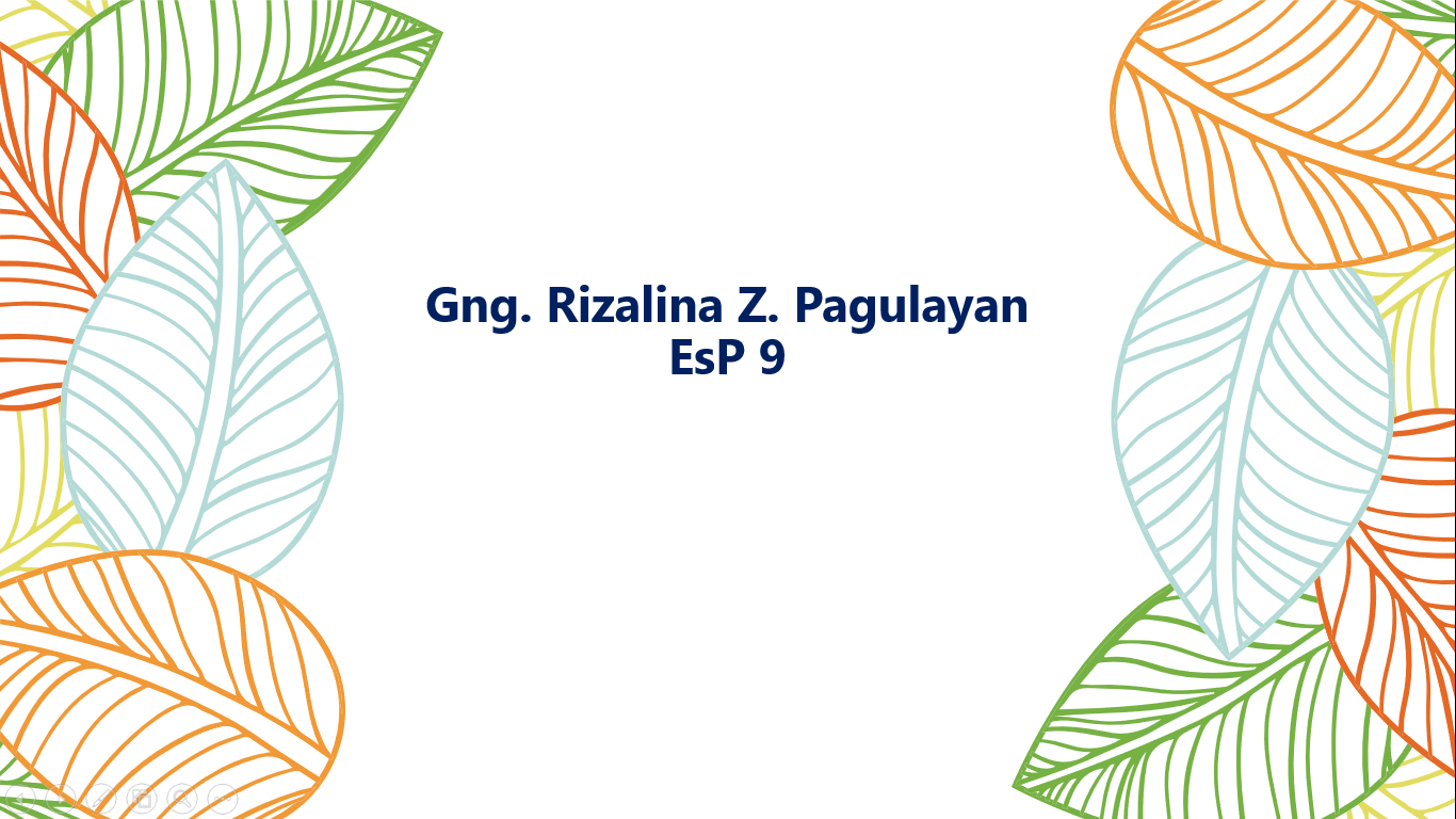Edukasyon sa Pagpapakatao 9- Gng. Rizalina Z. Pagulayan