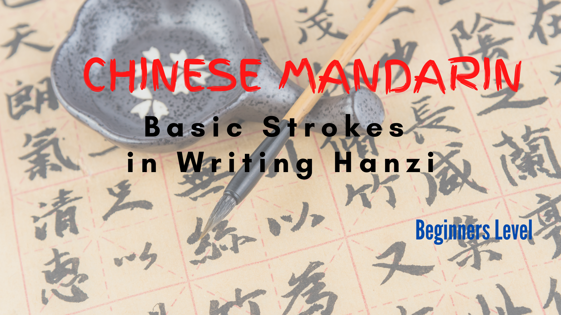 Chinese Mandarin: Basic Strokes in Writing Hanzi (Beginners Level))