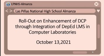 LPNHS - Almanza LMS Roll Out on Enhancement of DCP through Integration of DEPED LMS